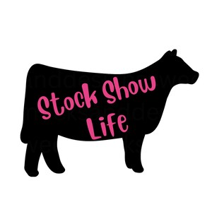 Stock Show Life** Show Heifer Digital Design, Stock show design, Show heifer Sublimation, Southwest Heifer, Fair Png, 4h Png