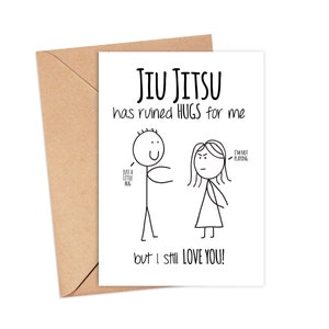 Jiu Jitsu has ruined Hugs for me but I still Love you.