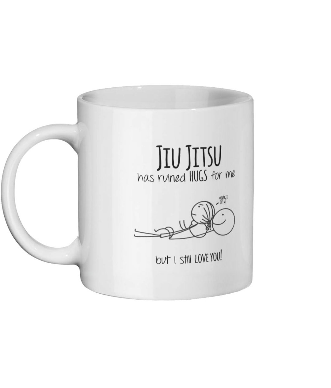 Jiu Jitsu Has Ruined Hugs Mug Etsy