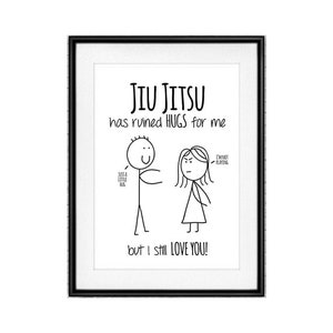 Jiu Jitsu ha rovinato abbracci per me ma ti amo ancora Stampa murale