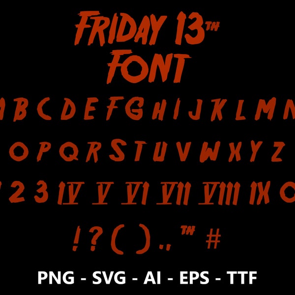 Friday 13th Font | ttf | svg | eps | png | cricut | silhouette | word | crafting