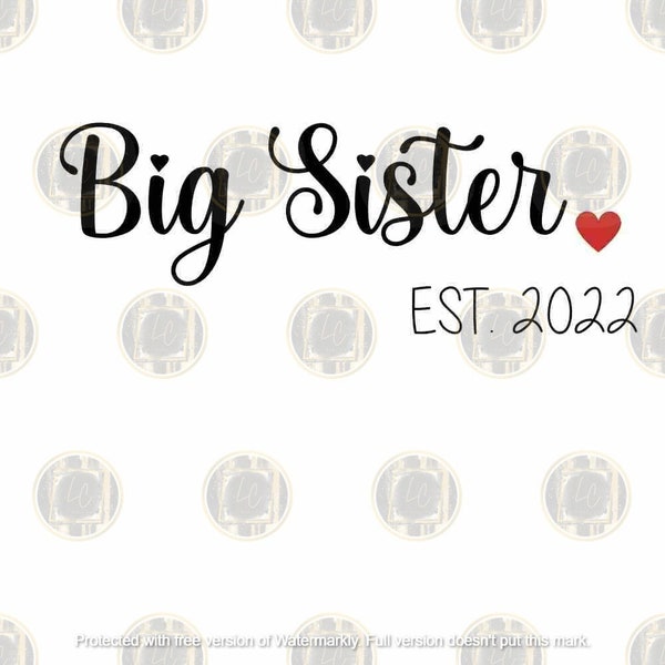 Big sister est. 2022, Promoted To Big Sister png, Est. 2022 png, Established Year png, Big Sister Shirt png,New Sister png