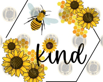 Bee Kind png, Bee Png, bee kind sublimation shirt, Be kind shirt, bees png, kindness png