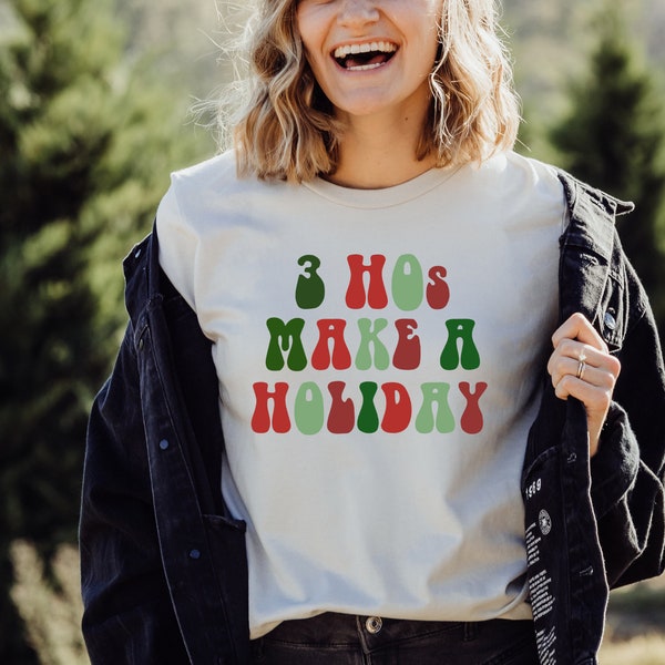 3 hos make a holiday png, funny Christmas png, inappropriate Christmas png