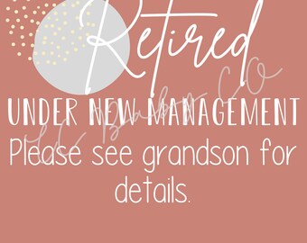 Retired Under New Management PNG, Retirement svg Design, Instant Download, PNG File, Retirement Sublimation Design, Digital File