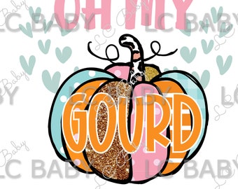 Oh My Gourd PNG, Sublimate Download, Fall, thanksgiving, autumn, sublimation, retro, vintage, funny fall png