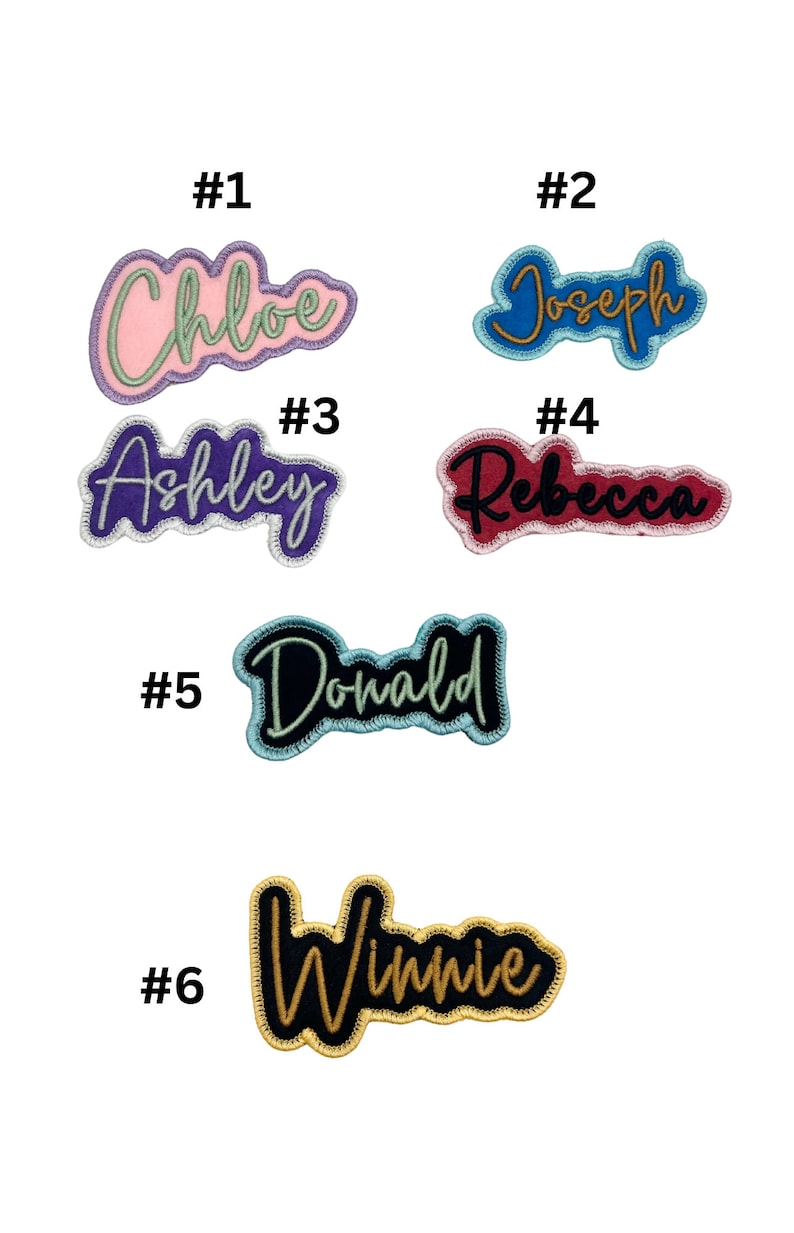 May include: Six embroidered iron-on patches with different names, including Chloe, Joseph, Ashley, Rebecca, Donald, and Winnie. The patches are in various colors, including pink, blue, purple, red, black, and gold.