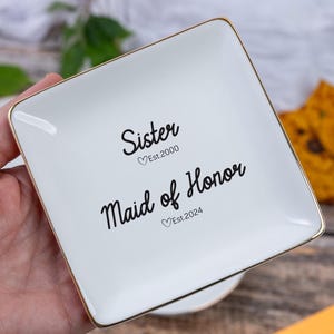 Personalized Maid of Honor Gift, MOH Ring Dish, Sister Wedding Gift, Personalized Year Established Maid of Honor Gift Sister Maid of Honor