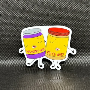 Patrick Mahomes & Travis Kielce Peanut Butter and Jelly Sticker - Kansas City Chiefs Football - BFF Sticker