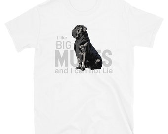 Fun funny clever Big Dog, dog lover, Carne Corso, Sir Mix-a-lot I like big Mutts Unisex T-Shirt