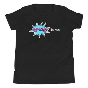 Fun funny clever, pride, ‘WHOA is me’ Youth Short Sleeve T-Shirt