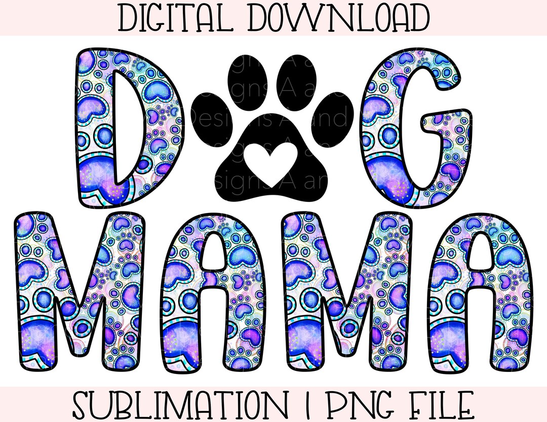 Dog Mama - Sublimation Design - PNG - Cute Shirt Design - Digital ...