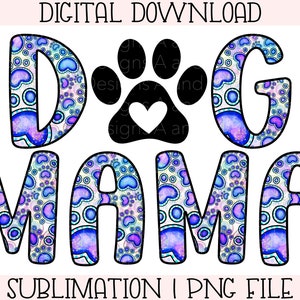 Dog Mama - Sublimation Design - PNG - Cute Shirt Design - Digital Download - Printable - Instant Download - Blue Purple Watercolor Paw Print