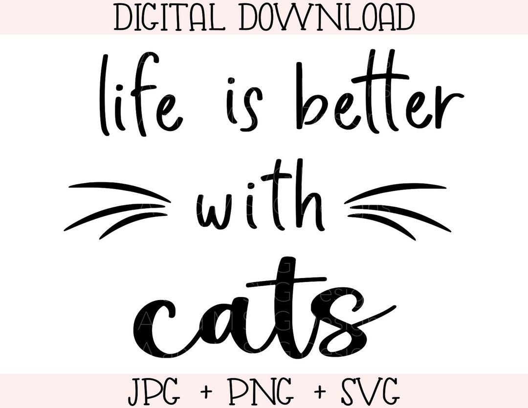 Life is Better With Cats T-shirt SVG Cute Design - Etsy