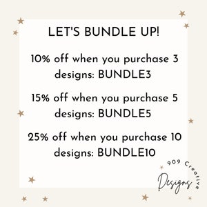 May include: A graphic with a white background and brown stars. The text reads "LET'S BUNDLE UP!" and lists discounts for purchasing 3, 5, or 10 designs. The discount codes are BUNDLE3, BUNDLE5, and BUNDLE10.