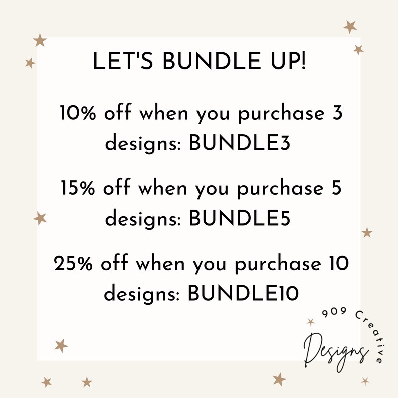 May include: A graphic with a white background and brown stars. The text reads "LET'S BUNDLE UP!" and lists discounts for purchasing 3, 5, or 10 designs. The discount codes are BUNDLE3, BUNDLE5, and BUNDLE10.