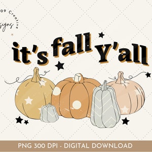 Puede incluir: &iexcl;Es oto&ntilde;o, amigos! Una descarga digital de un gr&aacute;fico con el texto "it's fall y'all" en texto negro con una fuente de estilo vintage. El gr&aacute;fico presenta cuatro calabazas sobre un fondo blanco.