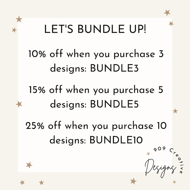 Puede incluir: Un gr&aacute;fico con fondo blanco y estrellas marrones. El texto dice "LET'S BUNDLE UP!" y enumera descuentos para la compra de 3, 5 o 10 dise&ntilde;os. Los c&oacute;digos de descuento son BUNDLE3, BUNDLE5 y BUNDLE10.