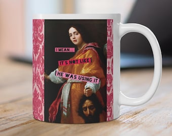 Judy&#39;s Carry-On Ceramic Mug (11 oz): Allori Judith Holofernes Cheeky Feminist Female Rage Coffee Cup