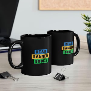 Read Banned Books Black Ceramic Mug (11oz): Free Speech Protest First Amendment Coffee Cup