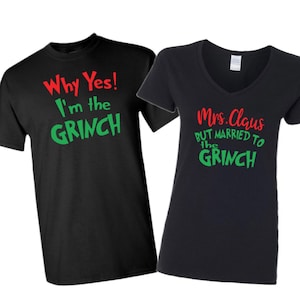 Christmas Themed &quot; Mrs. Claus But married to the grinch &quot; T-shirt Sweatshirt One Piece, Adult Married Tees, Husband Wife Matching