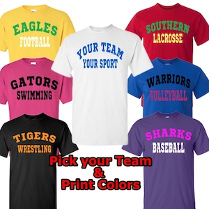 Custom Sports Team T-Shirt, Pick Team & Print Color, Also can be Double Sided Print Front and Back (optional), High School, College, Pro