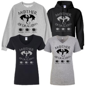 Mother's Day T-Shirts Shirt Sweatshirt or Hoodie- Mother of Dragons Themed - Custom Names Personalization