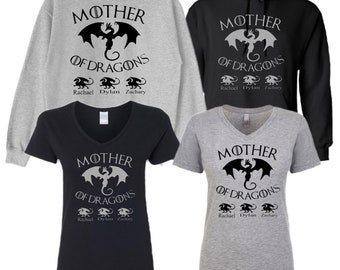 Mother's Day T-Shirts Shirt Sweatshirt or Hoodie- Mother of Dragons Themed - Custom Names Personalization