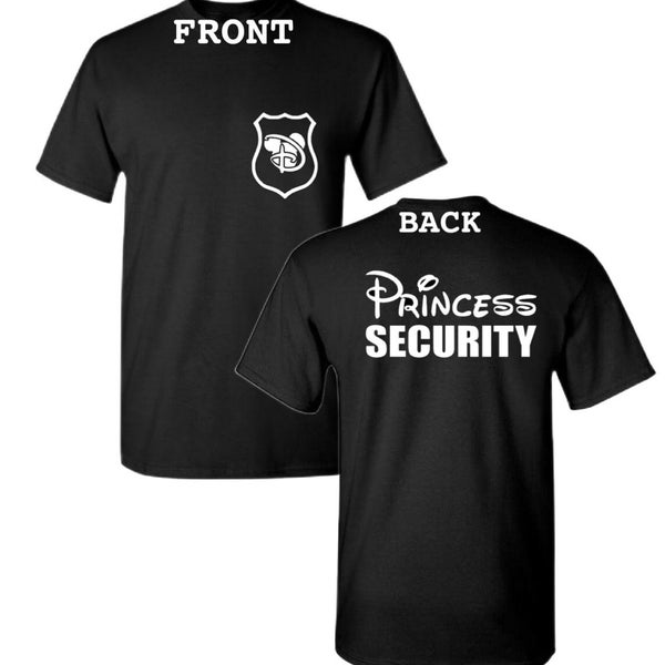 Princess Security T-Shirt Sweatshirt Hoodie, Theme Park Security Protection, Princess Protection Shirt, Double Sided Print Front and Back