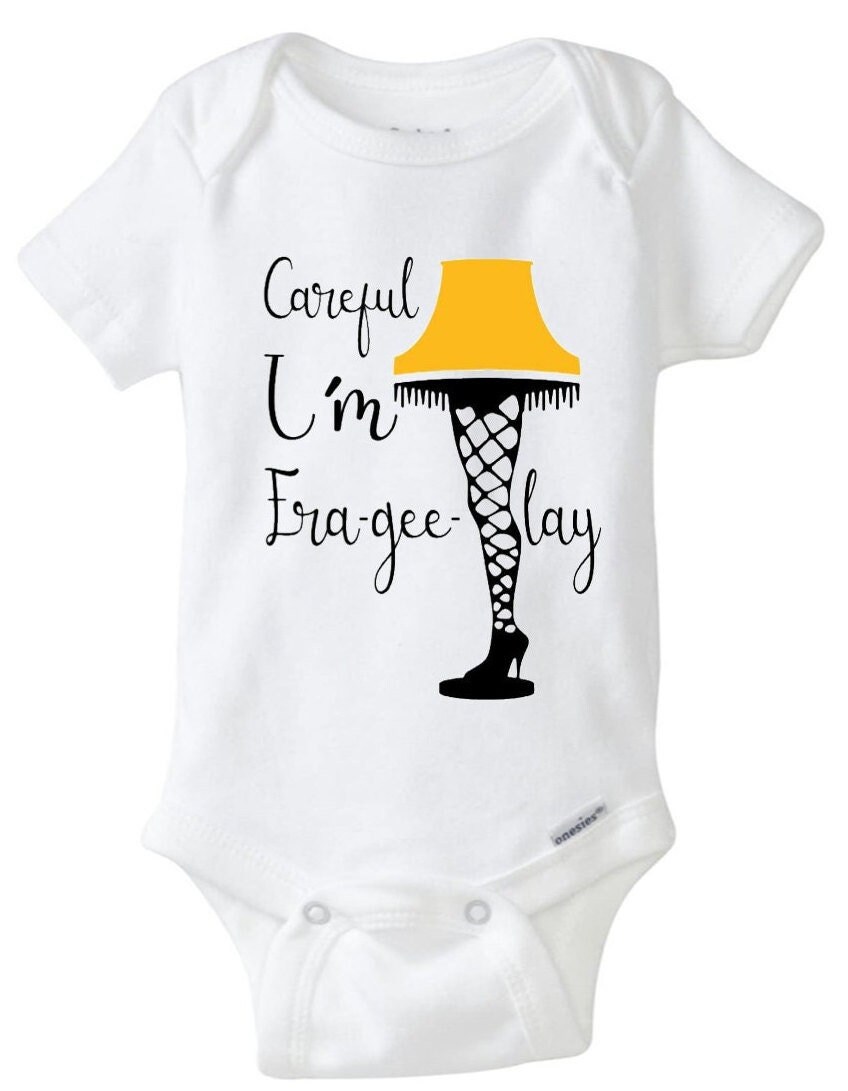 Christmas Movie Themed One Piece Careful I m Fra gee lay Fragile Funny Infant Baby One Piece Story Etsy