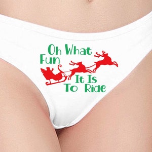 Christmas Womens Ladies Thong Panty Underwear - Oh What fun it is to Ride - Naughty Sexy Panties
