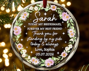 Personalized Bridesmaid Gift from Bride | Custom Wedding Thank You Ornament | Custom Wedding Date Keepsake, Bridal Party Thank You AR117