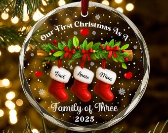 Our First Christmas as Family of Three Ornament 2025, Personalized Stocking Ornament with Names, Custom Family Keepsake, Holiday Gift AR136