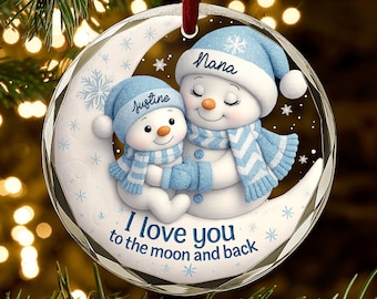 Custom Snowman Ornament, I Love You to the Moon and Back, Personalized Christmas Gift for Nana, Grandma, Mom, Kids, Cute Keepsake AR132
