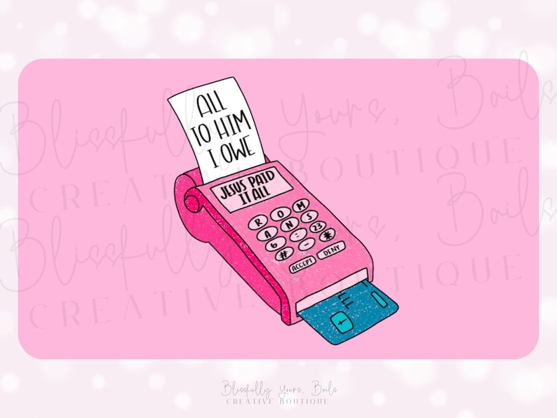 Puede incluir: Un lector de tarjetas de cr&eacute;dito rosa con un recibo que dice "All to Him I Owe" y "Jesus Paid It All". El lector tiene una tarjeta de cr&eacute;dito azul insertada.