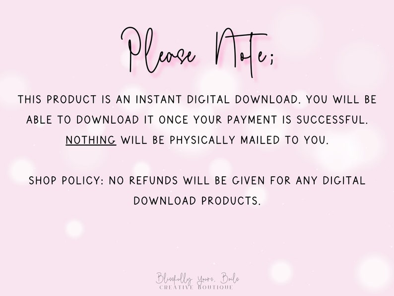 Puede incluir: Fondo rosa con texto blanco que dice "Por favor, tenga en cuenta:" Este producto es una descarga digital instant&aacute;nea. Podr&aacute; descargarlo una vez que su pago se haya realizado correctamente. No se le enviar&aacute; nada f&iacute;sicamente. Pol&iacute;tica de la tienda: No se realizar&aacute;n reembolsos por ning&uacute;n producto digital descargable. El texto "Blasfully yours. Balo CREATIVE BOUTIQUE" est&aacute; en la parte inferior de la imagen.