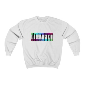 Mega pint shirt/ unisex megapint sweatshirt/ mega pint definition on the back/pour me a mega mint/justice for johnny shirt/