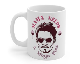 A mega pint, Mama needs a mega pint, Johnny depp coffee mug,justice for Johnny,mega pint mug,mega pint coffee mug,