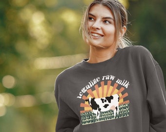 Legalize Raw Milk Sweatshirt | Cow Shirt | Dairy Farmer Shirt | Dairy Farm Shirt | Farmer Shirt | Cow Lover Shirt