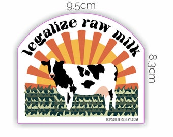 Legalize Raw Milk Sticker | Waterproof Gardener Sticker | Dairy Farmer Sticker