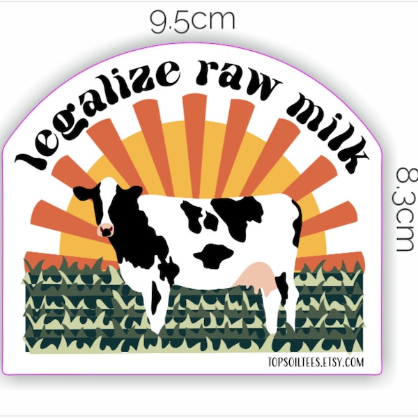 Legalize Raw Milk Sticker | Waterproof Gardener Sticker | Dairy Farmer Sticker