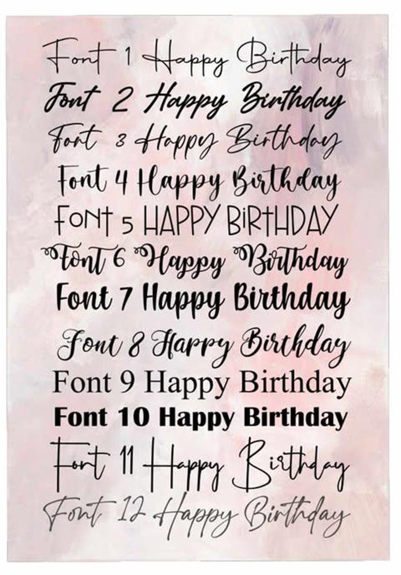 May include: A display of twelve different fonts, each showcasing the phrase "Happy Birthday." The text is in black, set against a soft, watercolor-style pink and white background. The fonts vary in style, from elegant scripts to bold sans-serifs.