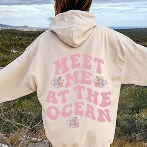 Meet me at the ocean Hoodie, Sunshine on my Mind hoodie, sunset hoodie, oversize hoodie, woman hoodie, aesthetic clothes, VSCO hoodie