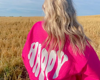 Happy Hoodie, Matching Hoodie, Oversized Sweatshirt, Trendy Sweatshirt, Bestie Gift, Loved Hoodie, Custom Shirt, Happy Heart Crewneck