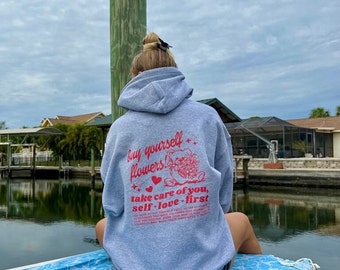 Buy yourself flowers Hoodie, Bestfriend Matching Hoodie, Oversized Beach Sweatshirt, Trendy Positive Sweatshirt, Bestie Gift, Y2K hoodie