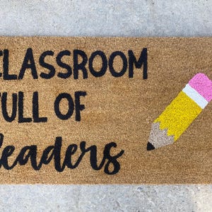 Classroom Full of Leaders Doormat, Classroom Decor, Teacher Doormat, Back to School, Teacher Gift, Classroom Doormat