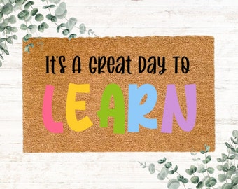 It's A Great Day To Learn Doormat | Classroom Doormat | Back To School | Classroom Decor