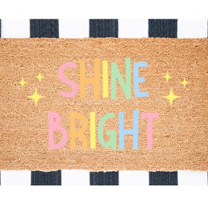 Shine Bright Doormat, Classroom Decor, Teacher Doormat, Rainbow Decor, Classroom Doormat, Rainbow Doormat, Back to School, Teacher Gift