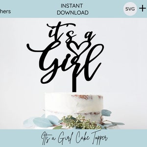 Its a Girl Cake Topper Svg, Cake Topper Svg, Baby Shower Cake Topper, Gender Reveal Cake Topper, Boy or Girl, Cake Topper
