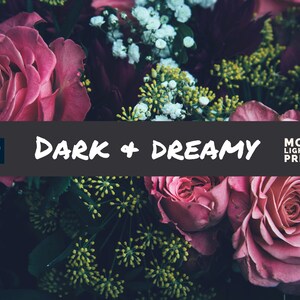 May include: A close-up of a bouquet of flowers with dark pink roses as the focal point. The text "DARK + DREAMY" is overlaid on a dark gray banner, with "Lr" in a blue square on the left. "MOBILE LIGHTROOM PRESETS" is on the right.